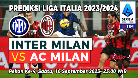 Prediksi Inter Milan vs AC Milan pada Pekan ke-4 Liga Italia 2023-2024